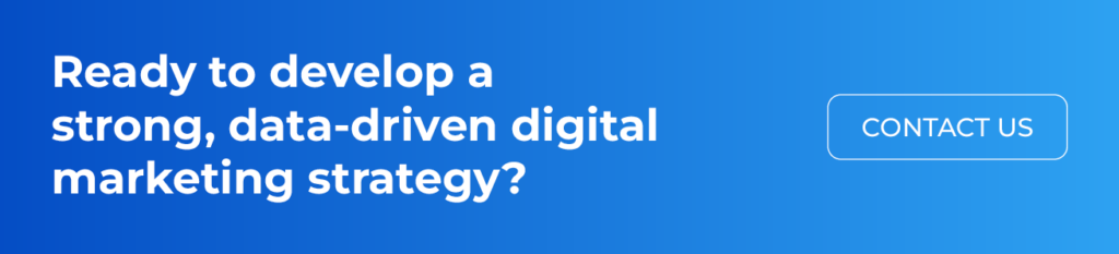 Contact us to build a strong, data-driven digital marketing strategy.