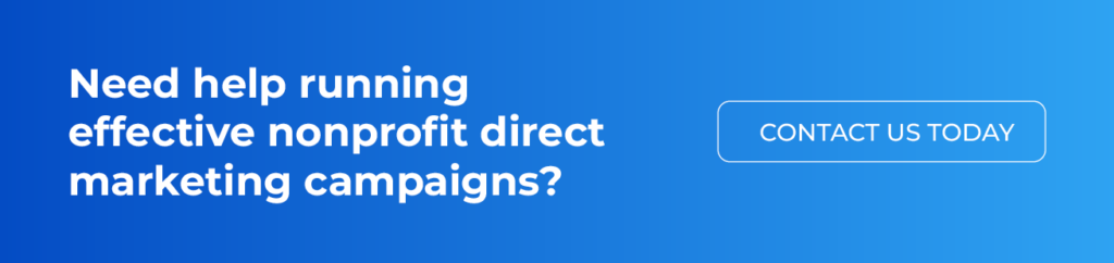 Contact us for help with your nonprofit direct marketing campaigns.