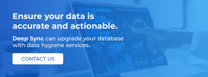 Contact us to upgrade your database with data hygiene services.