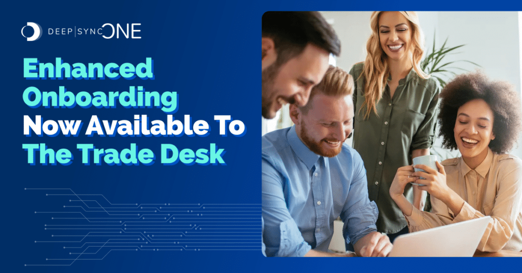 Enhanced Onboarding solution now available on The Trade Desk