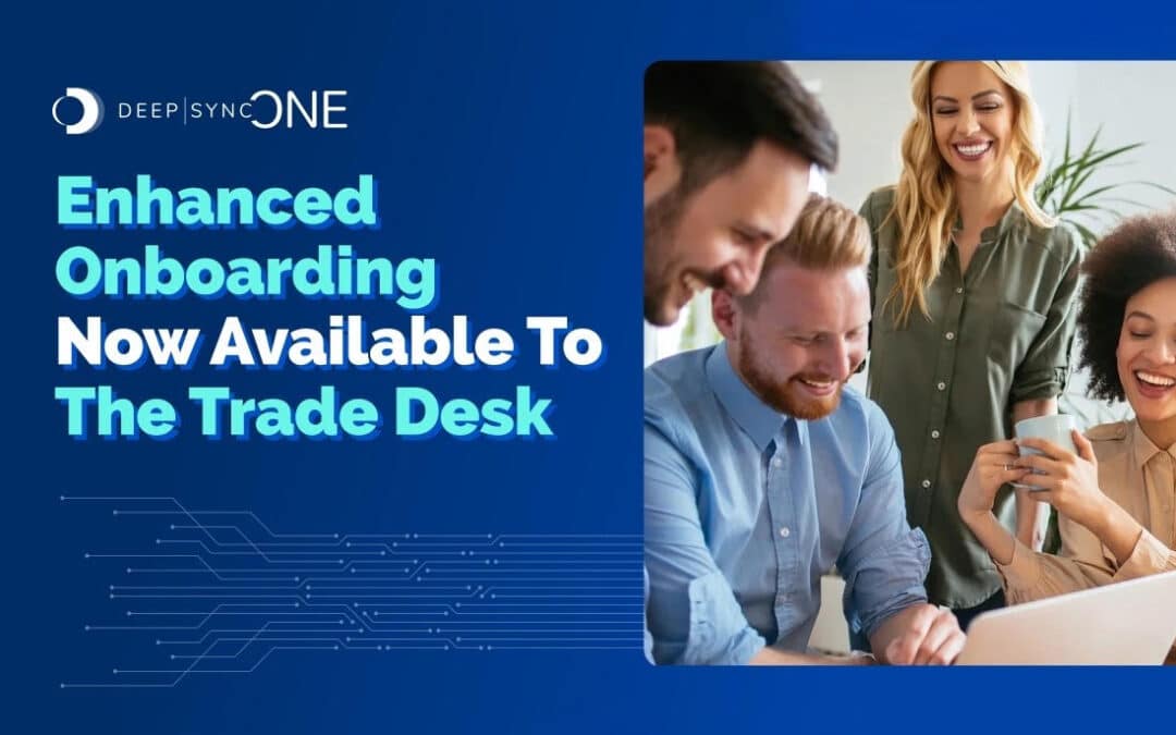 Enhanced Onboarding solution now available on The Trade Desk