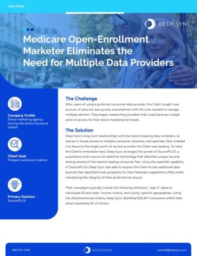 Medicare Open-Enrollment Marketer Eliminates the Need for Multiple Data Providers